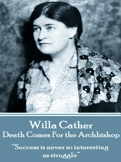 Title details for Death Comes For the Archbishop by Willa Cather - Available